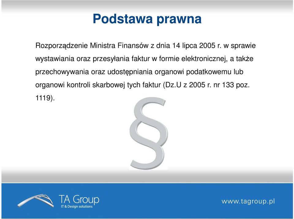 a także przechowywania oraz udostępniania organowi podatkowemu lub