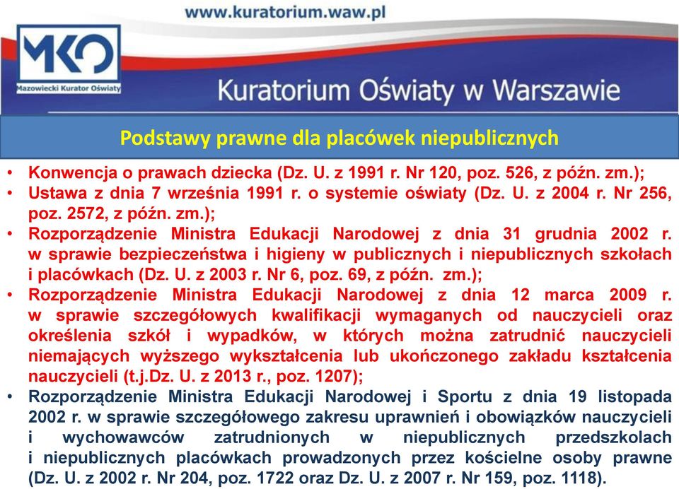 z 2003 r. Nr 6, poz. 69, z późn. zm.); Rozporządzenie Ministra Edukacji Narodowej z dnia 12 marca 2009 r.