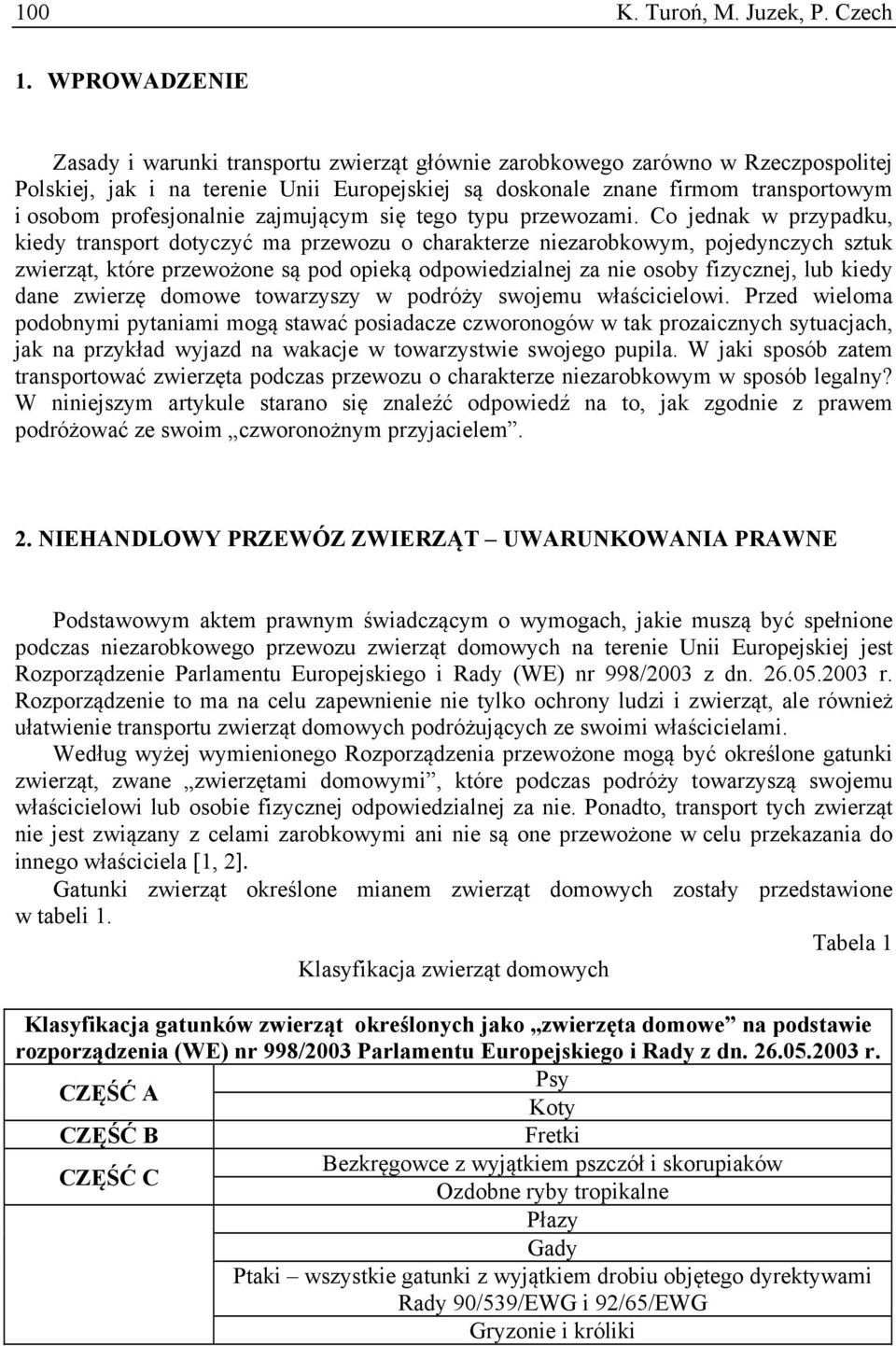 profesjonalnie zajmującym się tego typu przewozami.