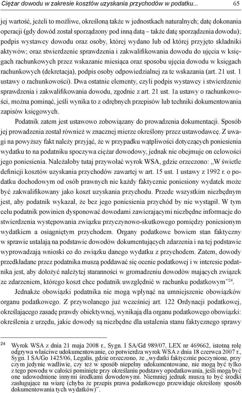 dowodu oraz osoby, której wydano lub od której przyjęto składniki aktywów; oraz stwierdzenie sprawdzenia i zakwalifikowania dowodu do ujęcia w księgach rachunkowych przez wskazanie miesiąca oraz