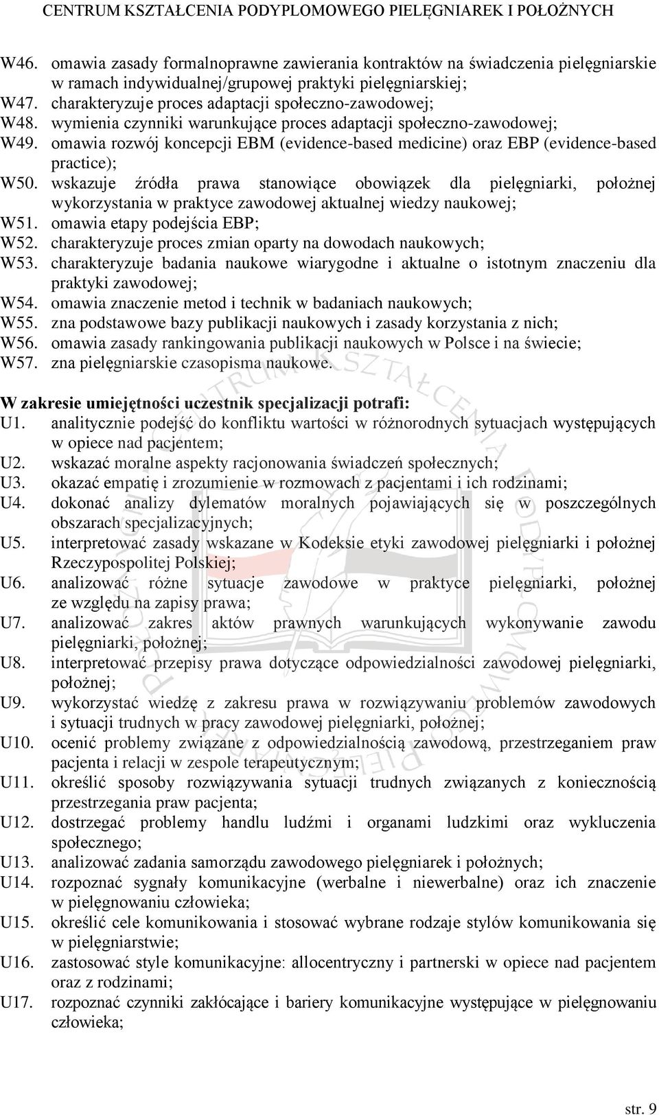 omawia rozwój koncepcji EBM (evidence-based medicine) oraz EBP (evidence-based practice); W50.