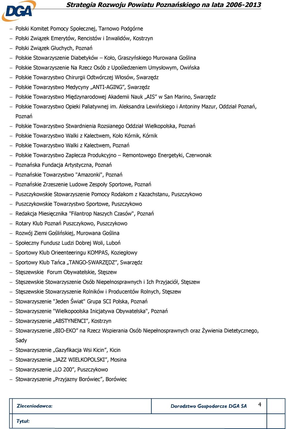 Polskie Towarzystwo Międzynarodowej Akademii Nauk AIS w San Marino, Swarzędz Polskie Towarzystwo Opieki Paliatywnej im.