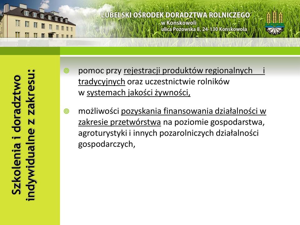 żywności, możliwości pozyskania finansowania działalności w zakresie przetwórstwa