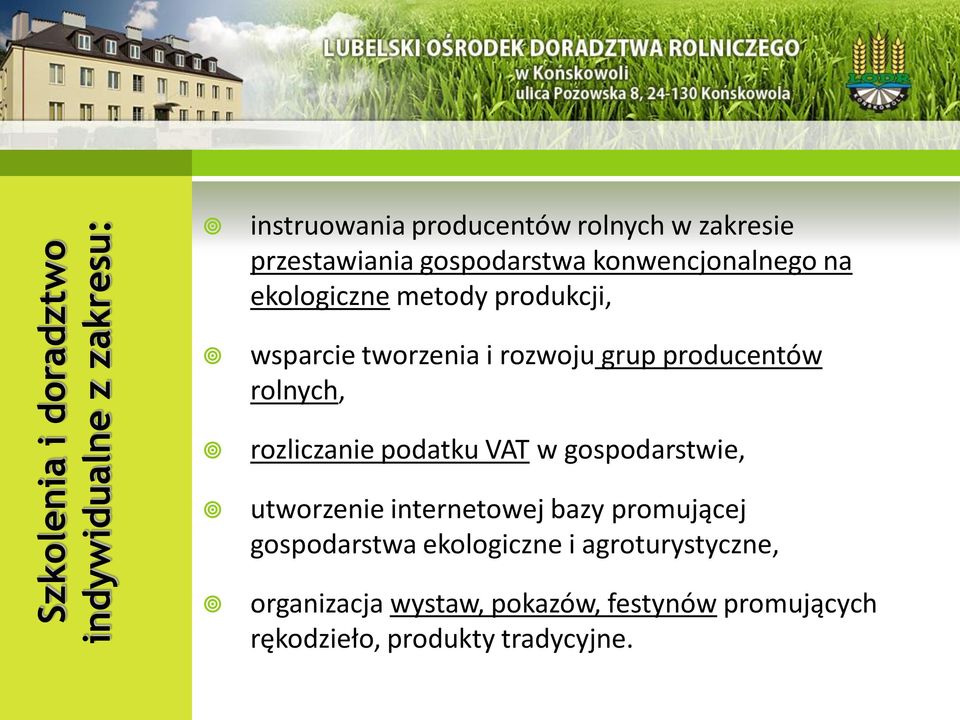 producentów rolnych, rozliczanie podatku VAT w gospodarstwie, utworzenie internetowej bazy promującej