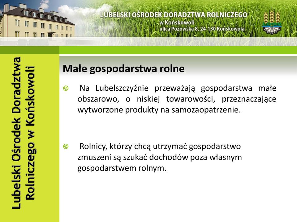 przeznaczające wytworzone produkty na samozaopatrzenie.