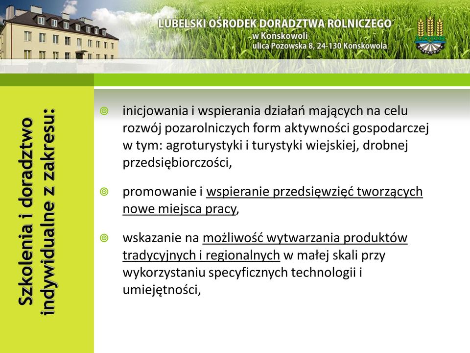 przedsiębiorczości, promowanie i wspieranie przedsięwzięć tworzących nowe miejsca pracy, wskazanie na