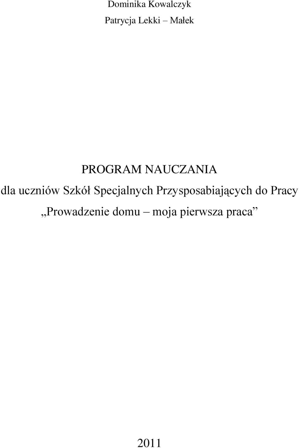 Specjalnych Przysposabiających do Pracy