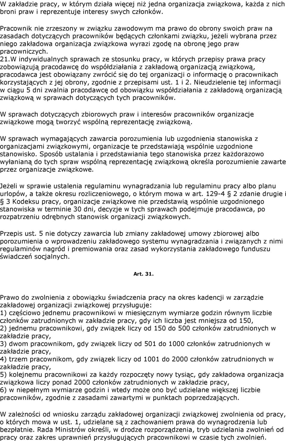 wyrazi zgodę na obronę jego praw pracowniczych. 21.
