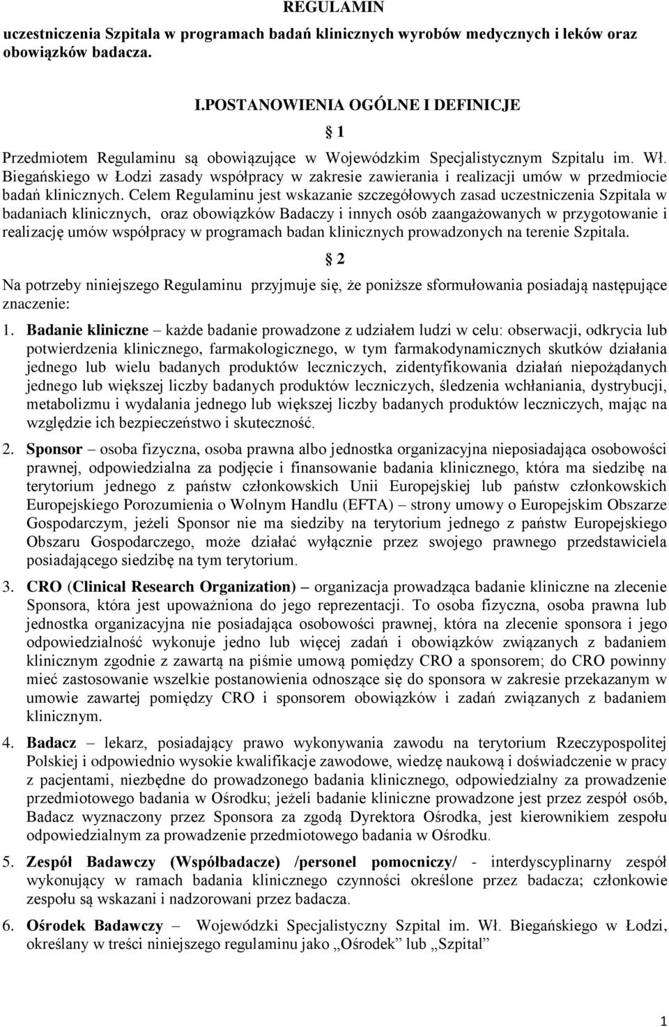 Biegańskiego w Łodzi zasady współpracy w zakresie zawierania i realizacji umów w przedmiocie badań klinicznych.