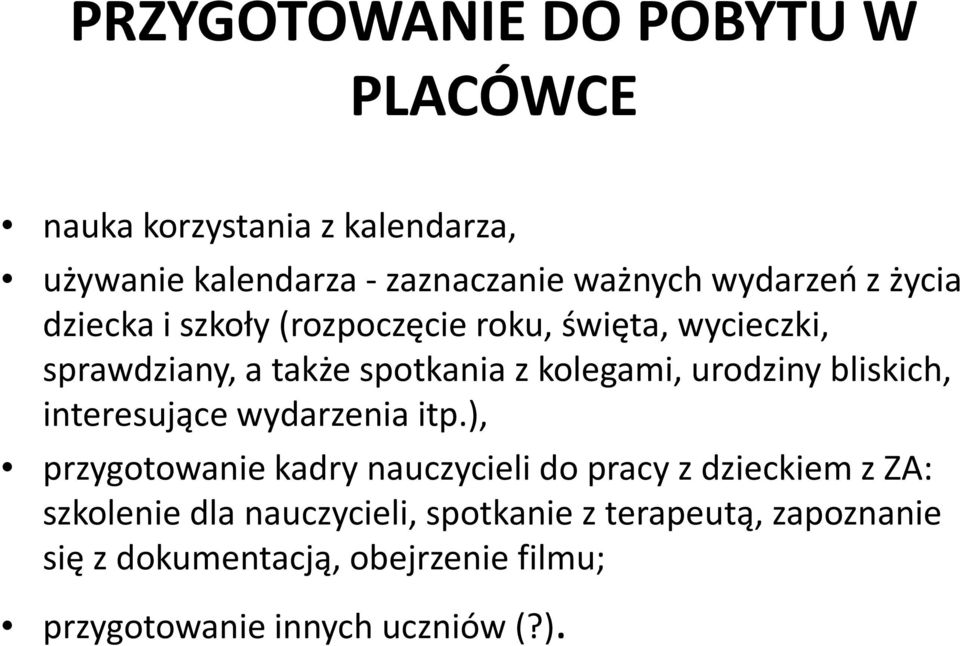 urodziny bliskich, interesujące wydarzenia itp.