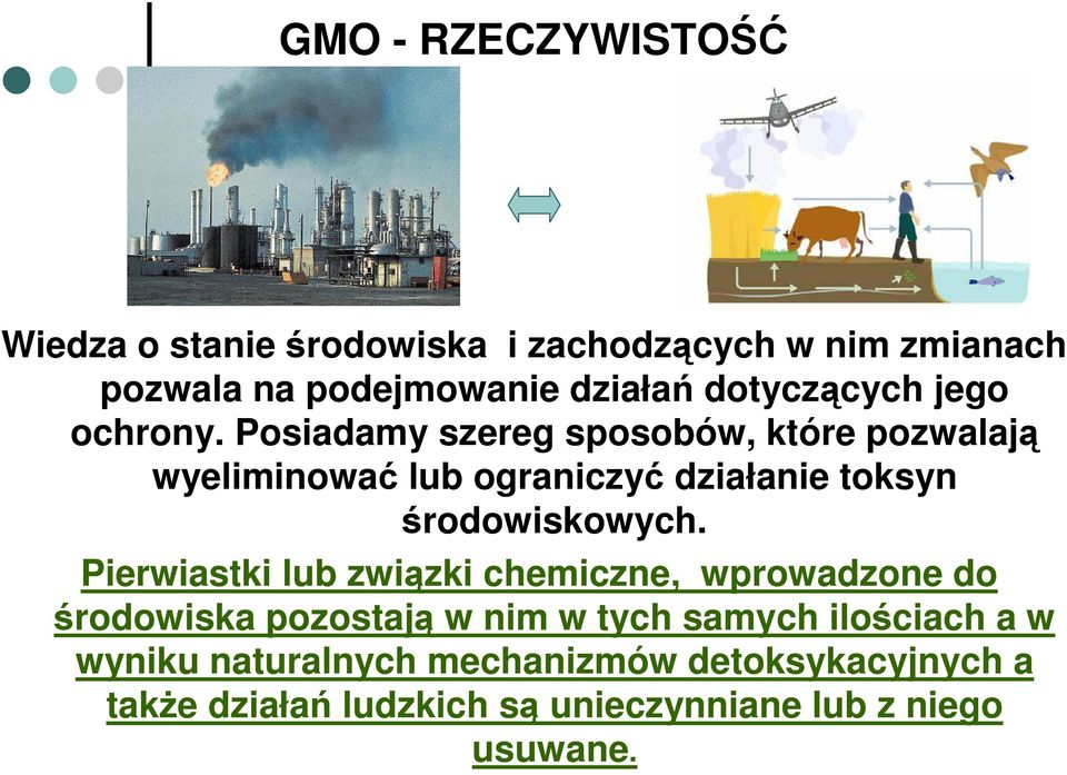 Posiadamy szereg sposobów, które pozwalają wyeliminować lub ograniczyć działanie toksyn środowiskowych.