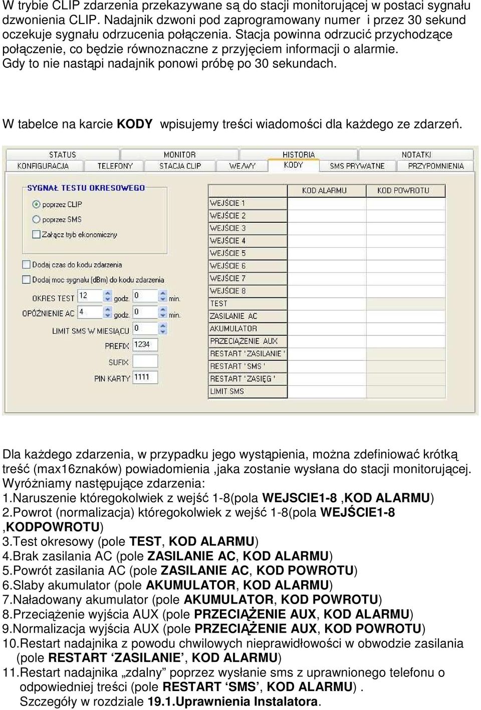 W tabelce na karcie KODY wpisujemy treści wiadomości dla kaŝdego ze zdarzeń.