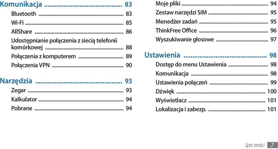.. 94 Zestaw narzędzi SIM... 95 Menedżer zadań... 95 ThinkFree Office... 96 Wyszukiwanie głosowe... 97 Ustawienia.