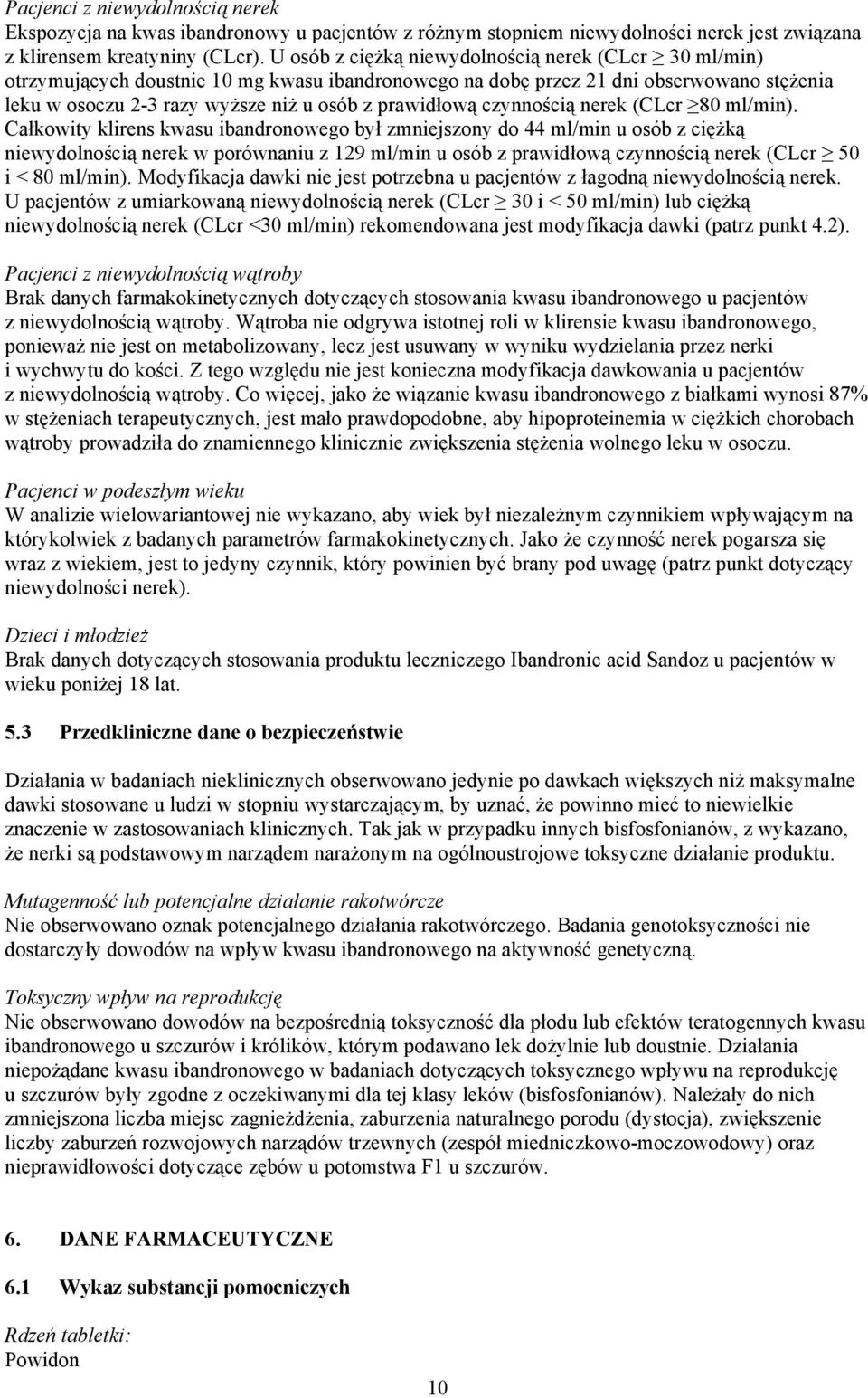 czynnością nerek (CLcr 80 ml/min).