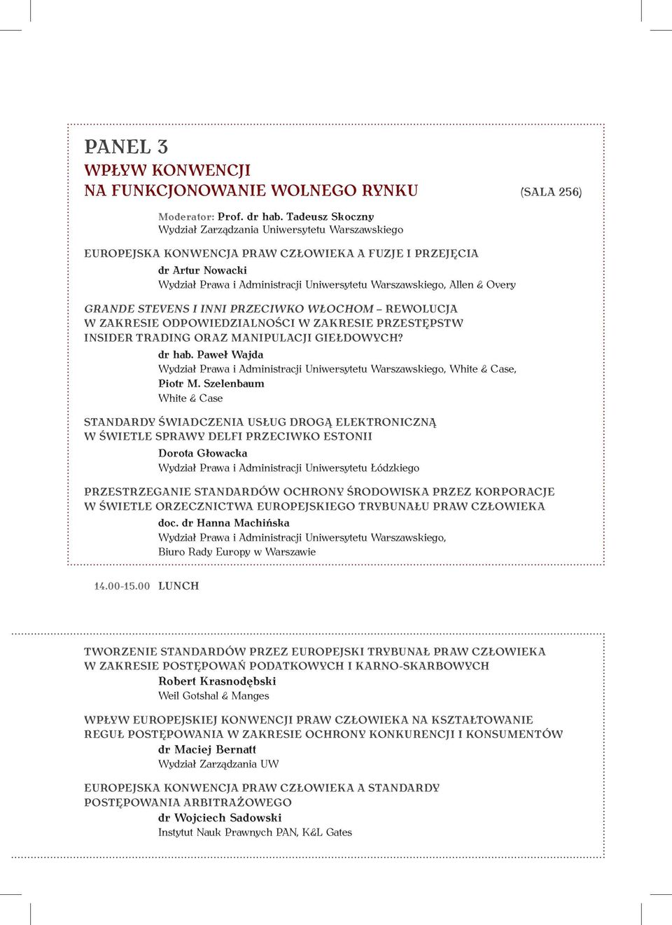 & Overy GRANDE STEVENS I INNI PRZECIWKO WŁOCHOM REWOLUCJA W ZAKRESIE ODPOWIEDZIALNOŚCI W ZAKRESIE PRZESTĘPSTW INSIDER TRADING ORAZ MANIPULACJI GIEŁDOWYCH? dr hab.