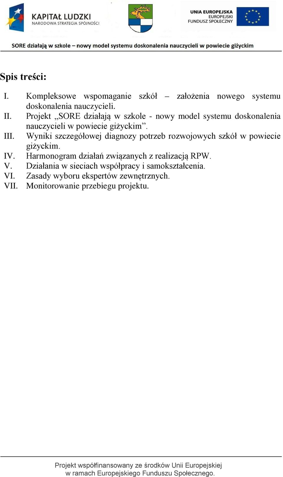Wyniki szczegółowej diagnozy potrzeb rozwojowych szkół w powiecie giżyckim. IV.