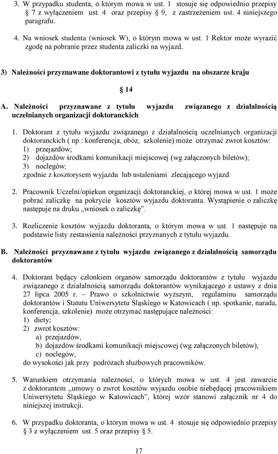 Należności przyznawane z tytułu wyjazdu związanego z działalnością uczelnianych organizacji doktoranckich 1.
