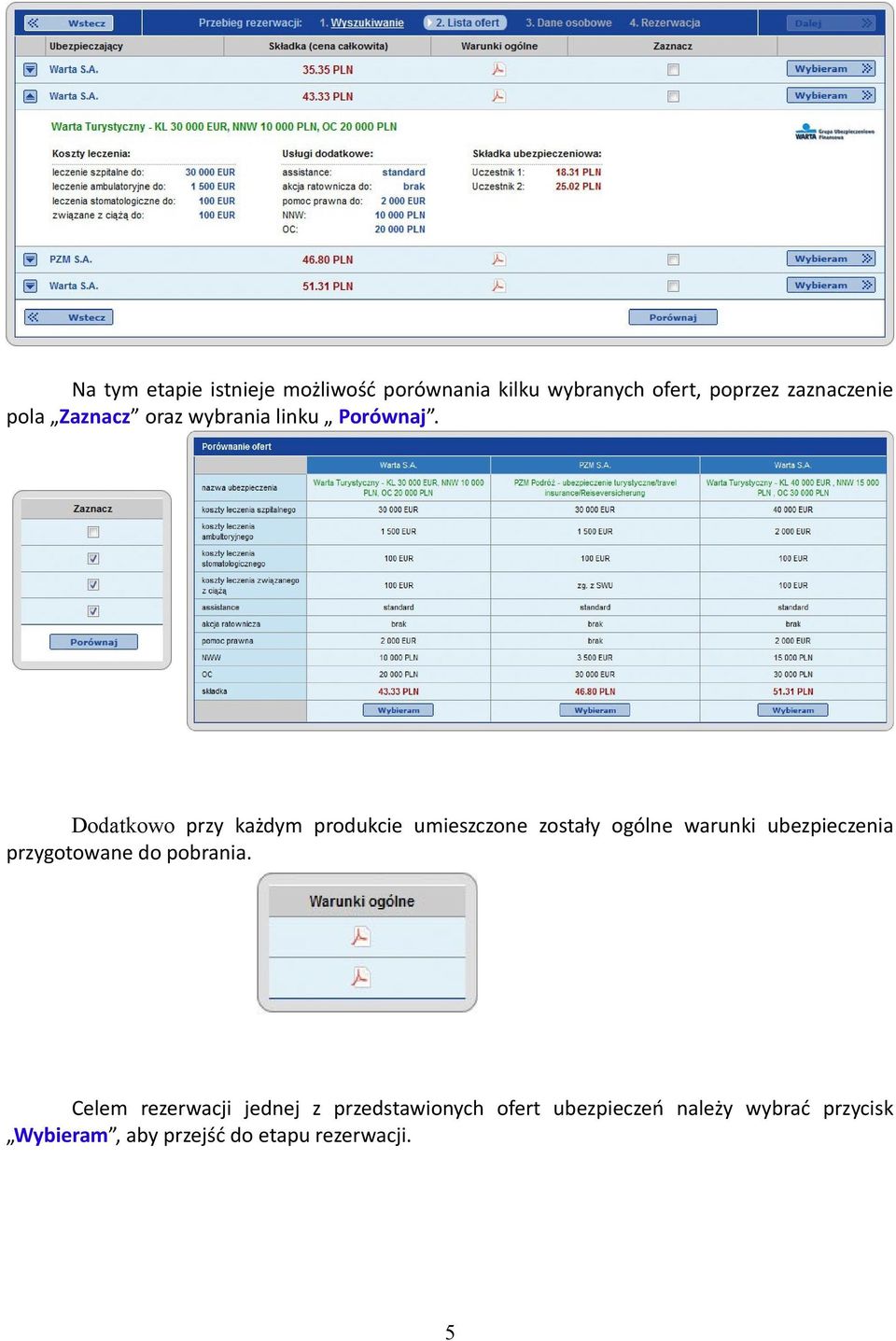 Dodatkowo przy każdym produkcie umieszczone zostały ogólne warunki ubezpieczenia