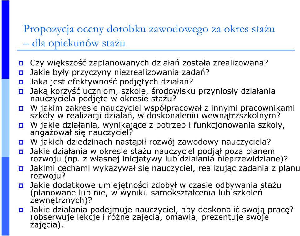 W jakim zakresie nauczyciel współpracował z innymi pracownikami szkoły w realizacji działań, w doskonaleniu wewnątrzszkolnym?