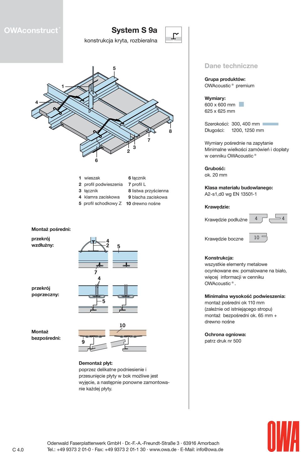 0 mm A-s,d0 wg EN 0- Krawędzie podłużne Montaż pośredni: wzdłużny: Krawędzie boczne Montaż bezpośredni: 9 0 wszystkie elementy metalowe ocynkowane ew.