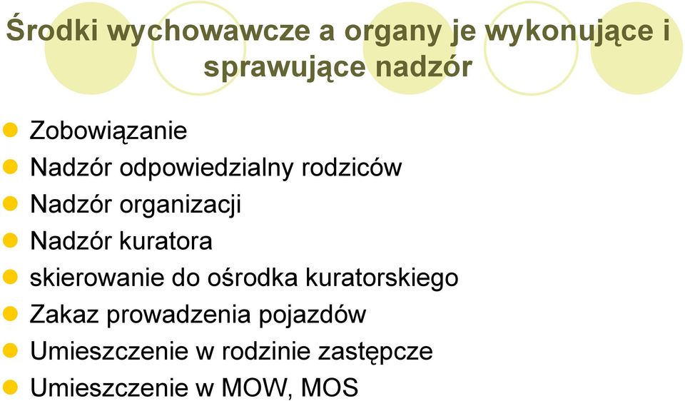 Nadzór kuratora skierowanie do ośrodka kuratorskiego Zakaz