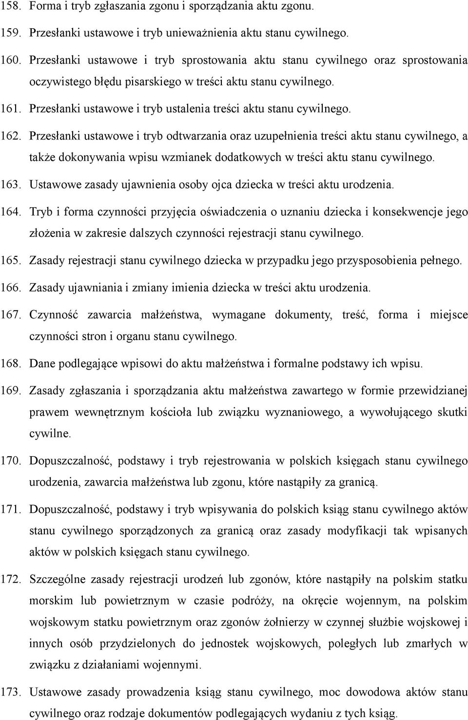 Przesłanki ustawowe i tryb ustalenia treści aktu stanu cywilnego. 162.