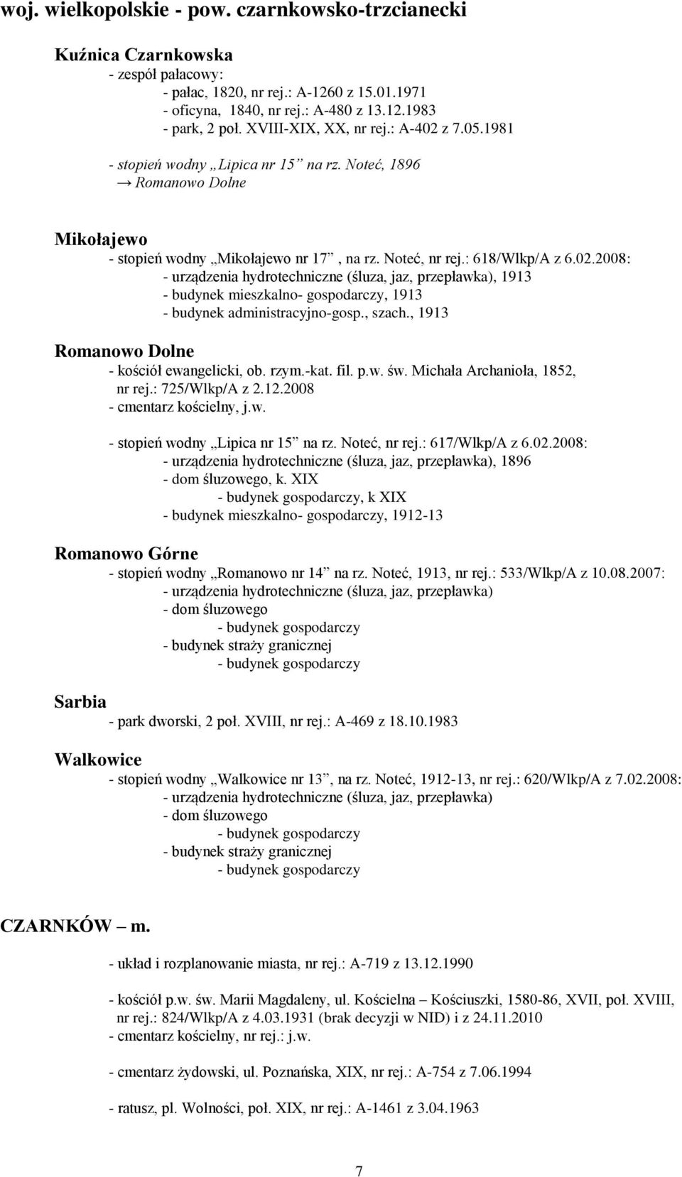 , szach., 1913 Romanowo Dolne - kościół ewangelicki, ob. rzym.-kat. fil. p.w. św. Michała Archanioła, 1852, nr rej.: 725/Wlkp/A z 2.12.2008 - cmentarz kościelny, j.w. - stopień wodny Lipica nr 15 na rz.