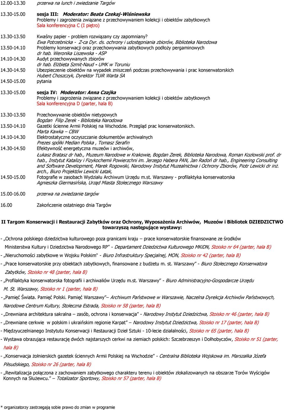 30 Audyt przechowywanych zbiorów dr hab. Elżbieta Szmit-Naud - UMK w Toruniu 14.30-14.