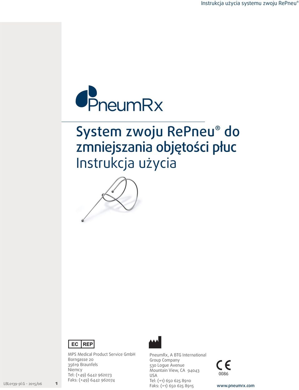 (+49) 6442 962074 PneumRx, A BTG International Group Company 530 Logue Avenue