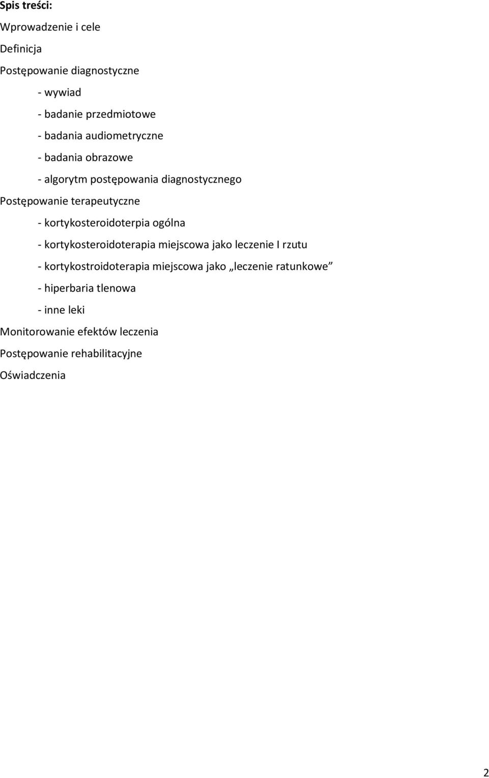 kortykosteroidoterpia ogólna - kortykosteroidoterapia miejscowa jako leczenie I rzutu - kortykostroidoterapia