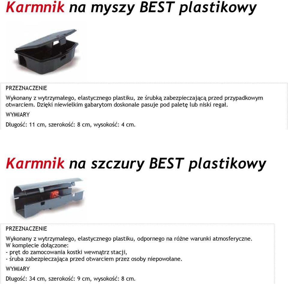 Karmnik na szczury BEST plastikowy Wykonany z wytrzymałego, elastycznego plastiku, odpornego na różne warunki atmosferyczne.