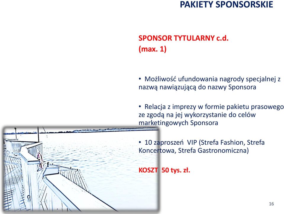 Relacja z imprezy w formie pakietu prasowego ze zgodą na jej wykorzystanie do celów