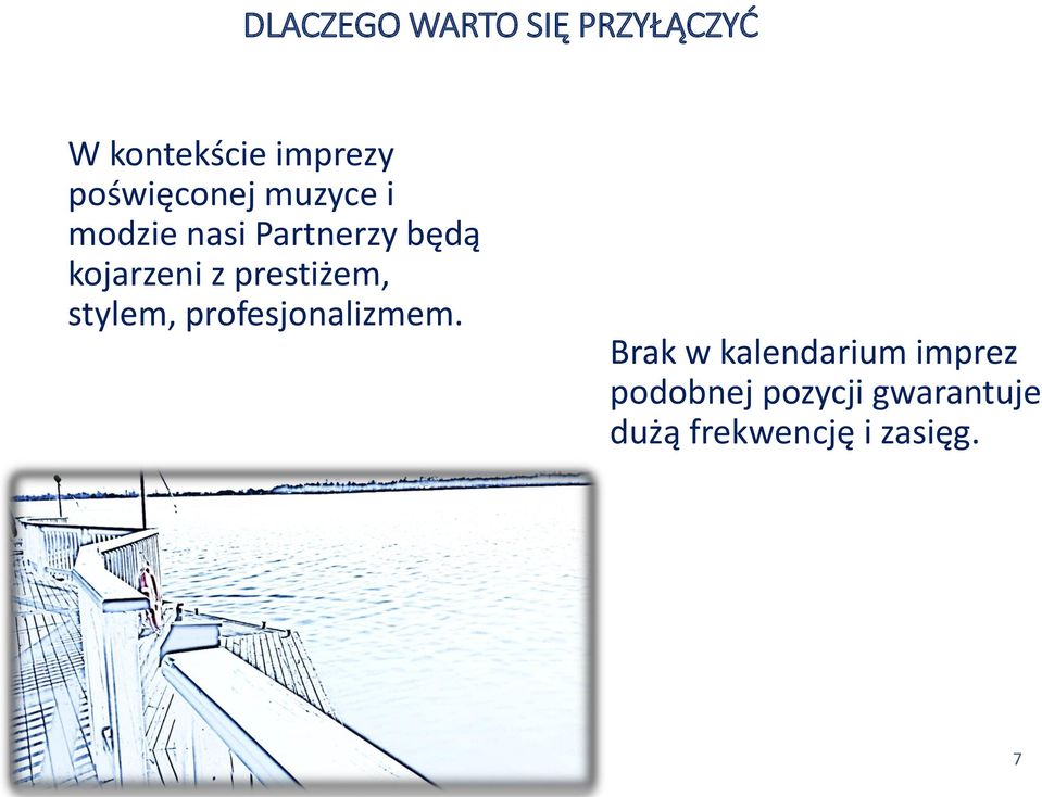 z prestiżem, stylem, profesjonalizmem.