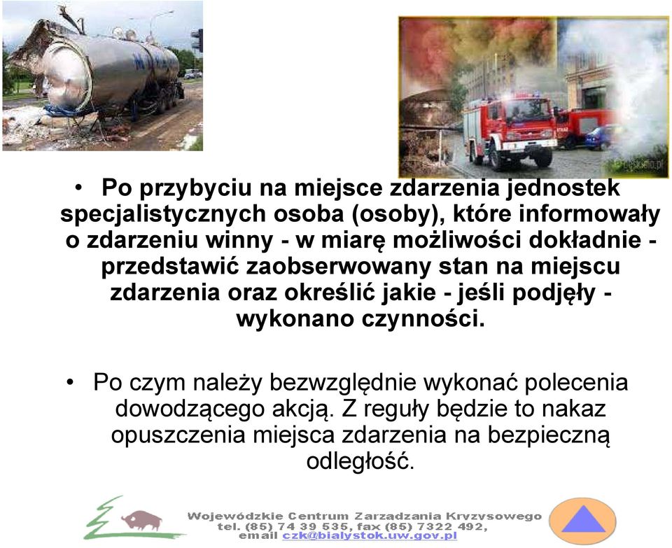 zdarzenia oraz określić jakie - jeśli podjęły - wykonano czynności.