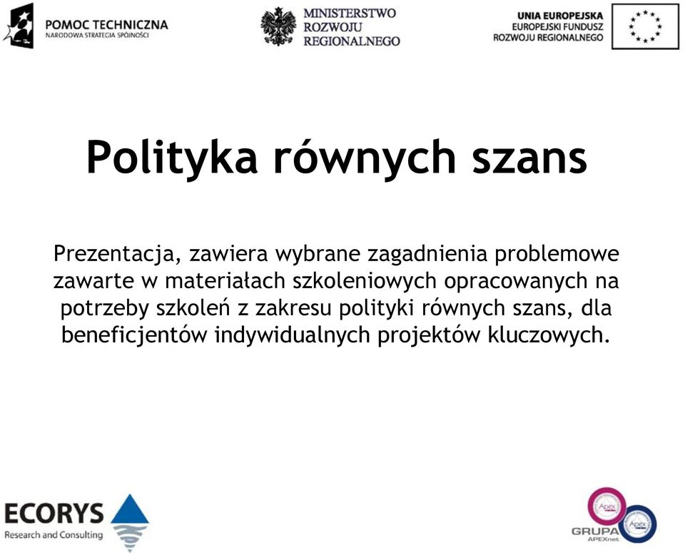 szkoleniowych opracowanych na potrzeby szkoleń z zakresu