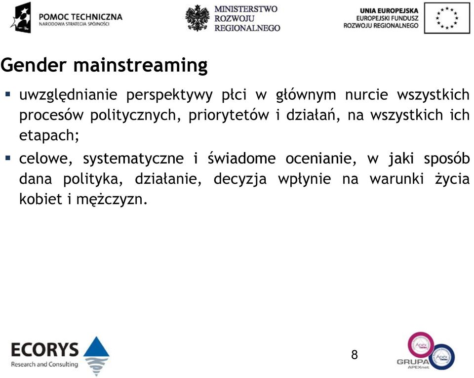 ich etapach; celowe, systematyczne i świadome ocenianie, w jaki sposób