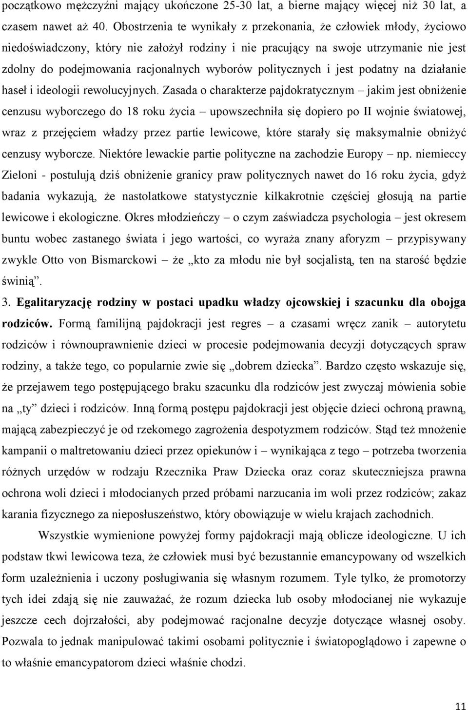 politycznych i jest podatny na działanie haseł i ideologii rewolucyjnych.