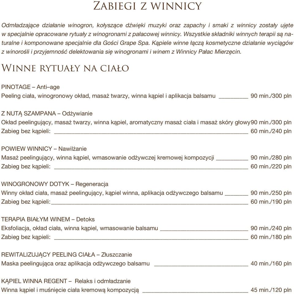 Kąpiele winne łączą kosmetyczne działanie wyciągów z winorośli i przyjemność delektowania się winogronami i winem z Winnicy Pałac Mierzęcin.