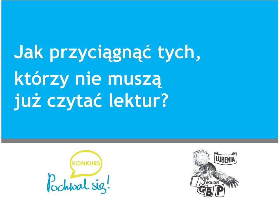 tych, którzy