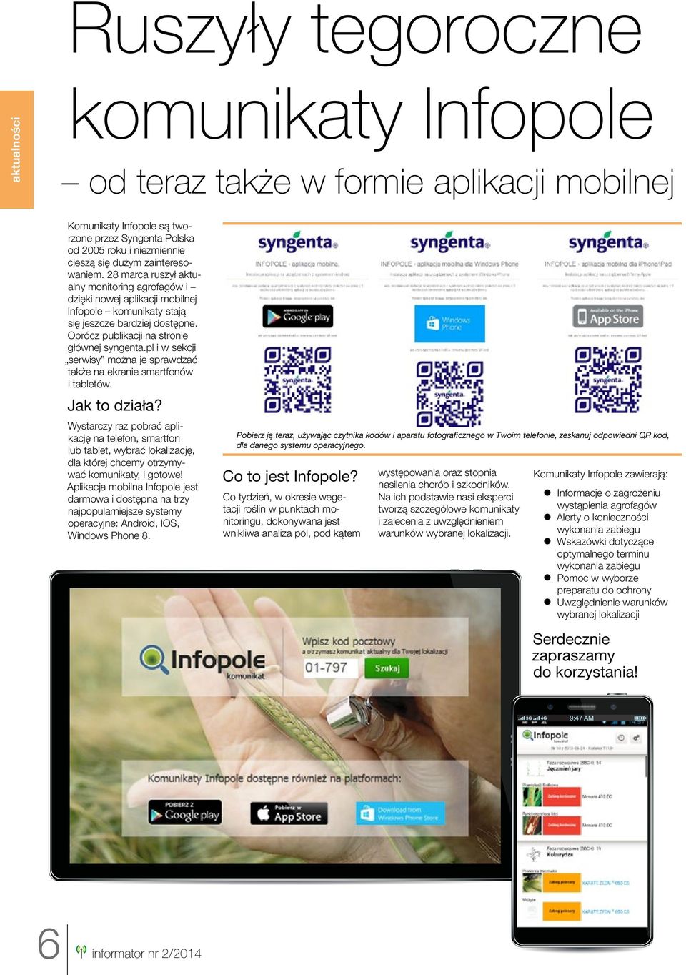 Oprócz publikacji na stronie głównej syngenta.pl i w sekcji serwisy można je sprawdzać także na ekranie smartfonów i tabletów. Jak to działa?