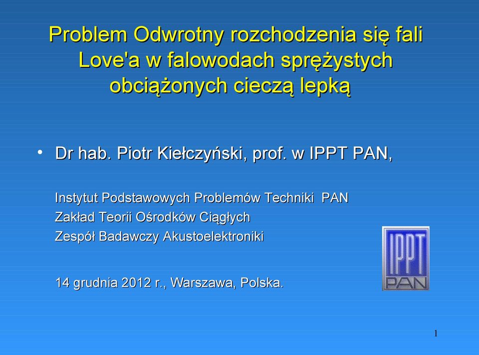 w IPPT PAN, Instytut Podstawowych Problemów Techniki PAN Zakład Teorii