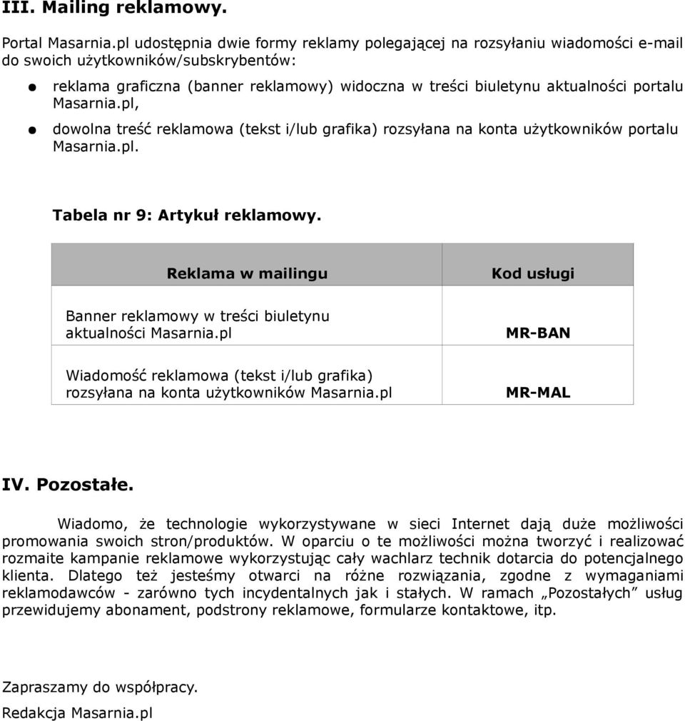 Masarnia.pl, dowolna treść reklamowa (tekst i/lub grafika) rozsyłana na konta użytkowników portalu Masarnia.pl. Tabela nr 9: Artykuł reklamowy.