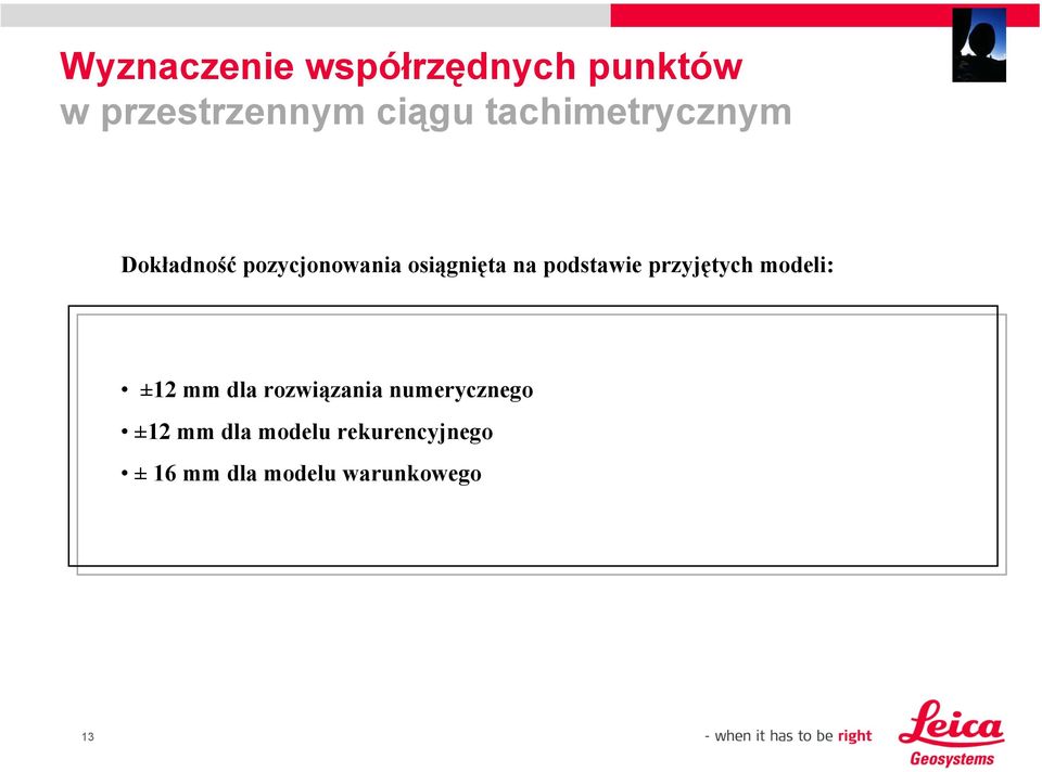 podstawie przyjętych modeli: ±12 mm dla rozwiązania