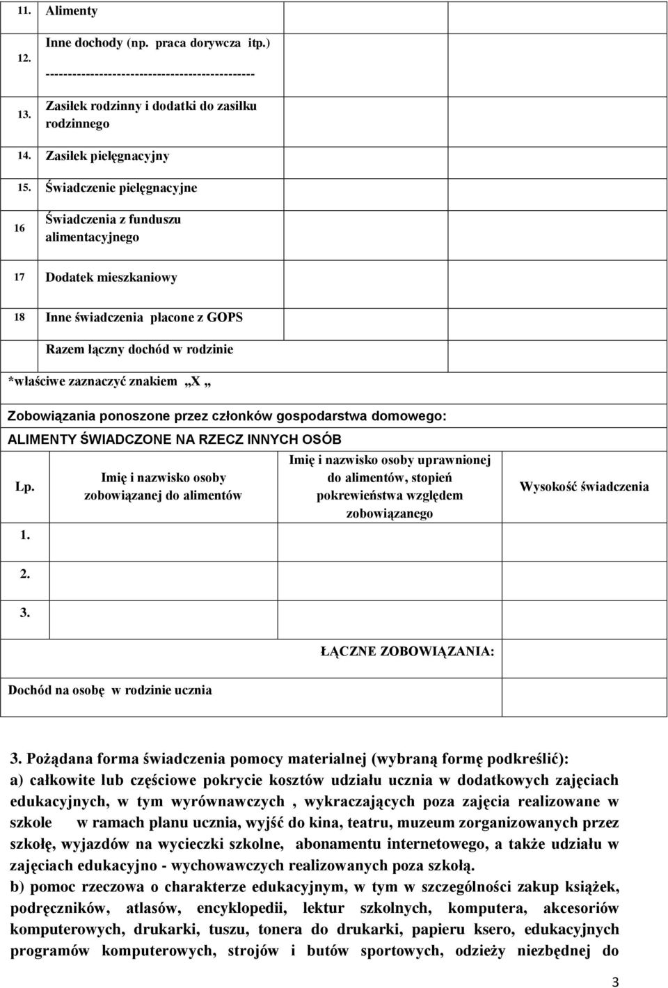 Zobowiązania ponoszone przez członków gospodarstwa domowego: ALIMENTY ŚWIADCZONE NA RZECZ INNYCH OSÓB Lp. 1.