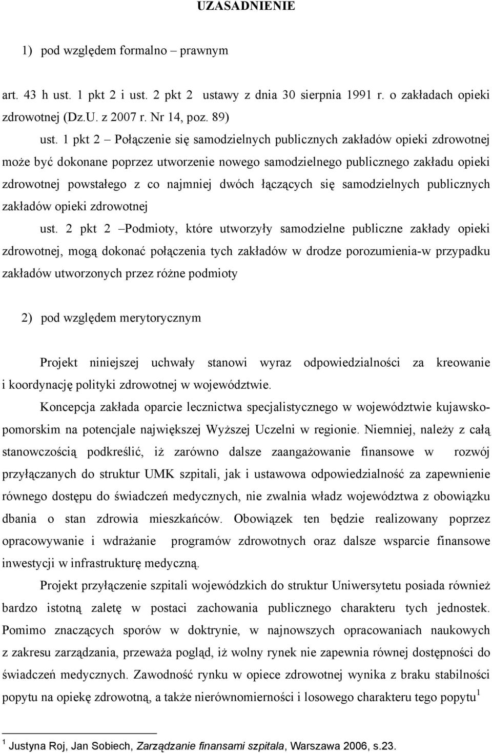 dwóch łączących się samodzielnych publicznych zakładów opieki zdrowotnej ust.
