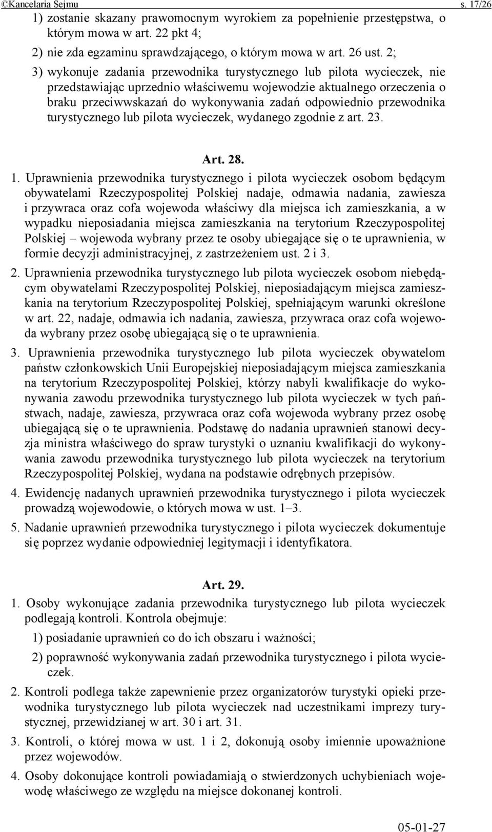 przewodnika turystycznego lub pilota wycieczek, wydanego zgodnie z art. 23. Art. 28. 1.
