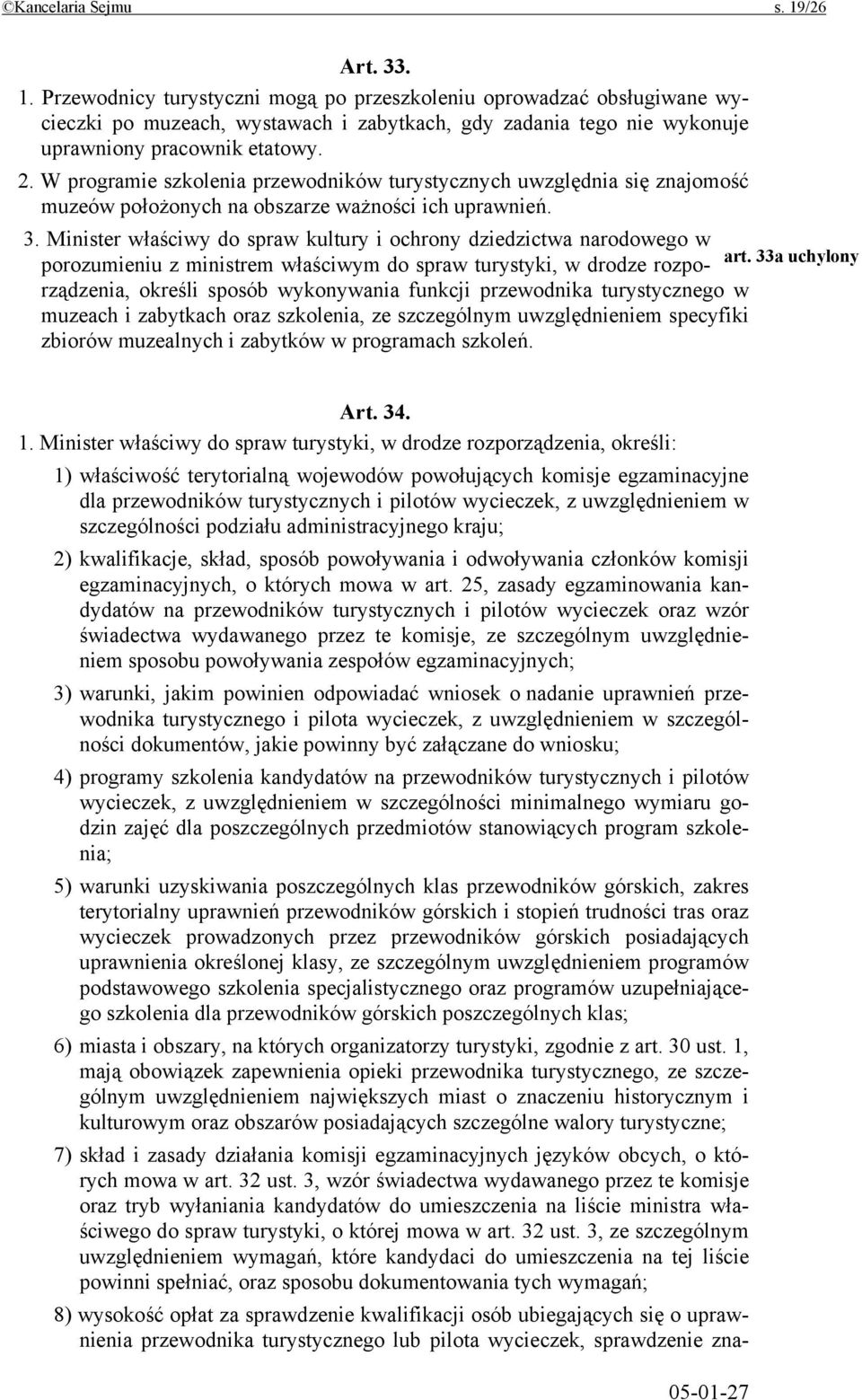 Minister właściwy do spraw kultury i ochrony dziedzictwa narodowego w art.