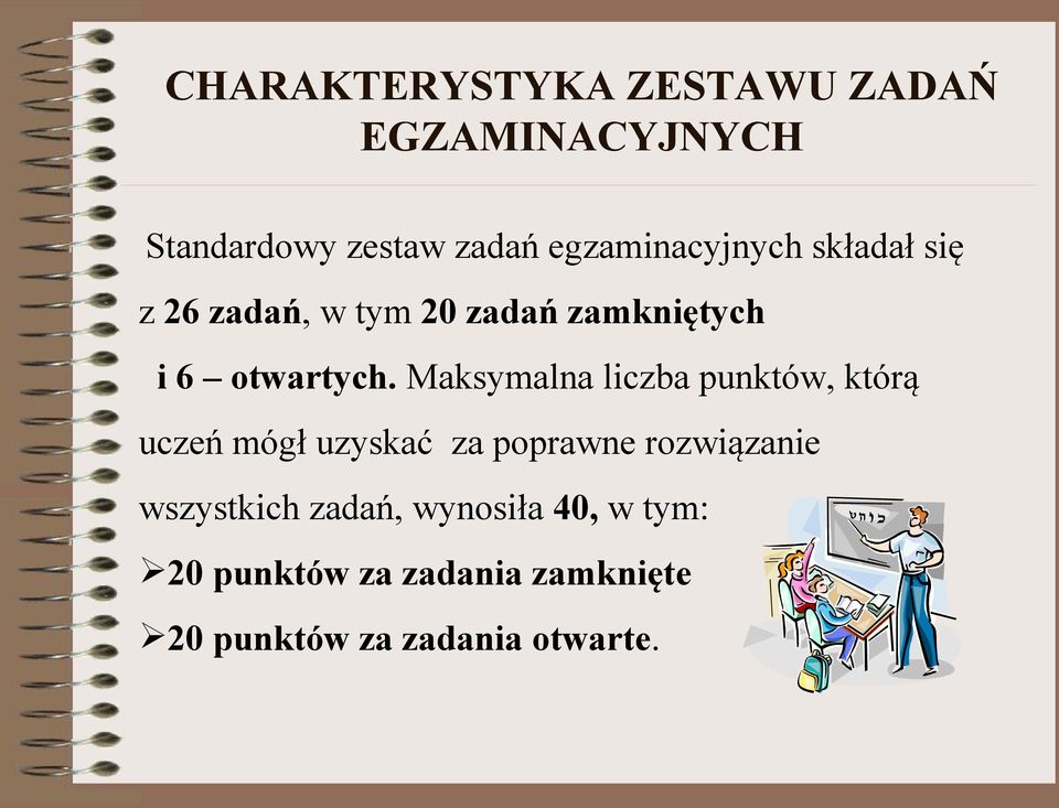 Maksymalna liczba punktów, którą uczeń mógł uzyskać za poprawne rozwiązanie