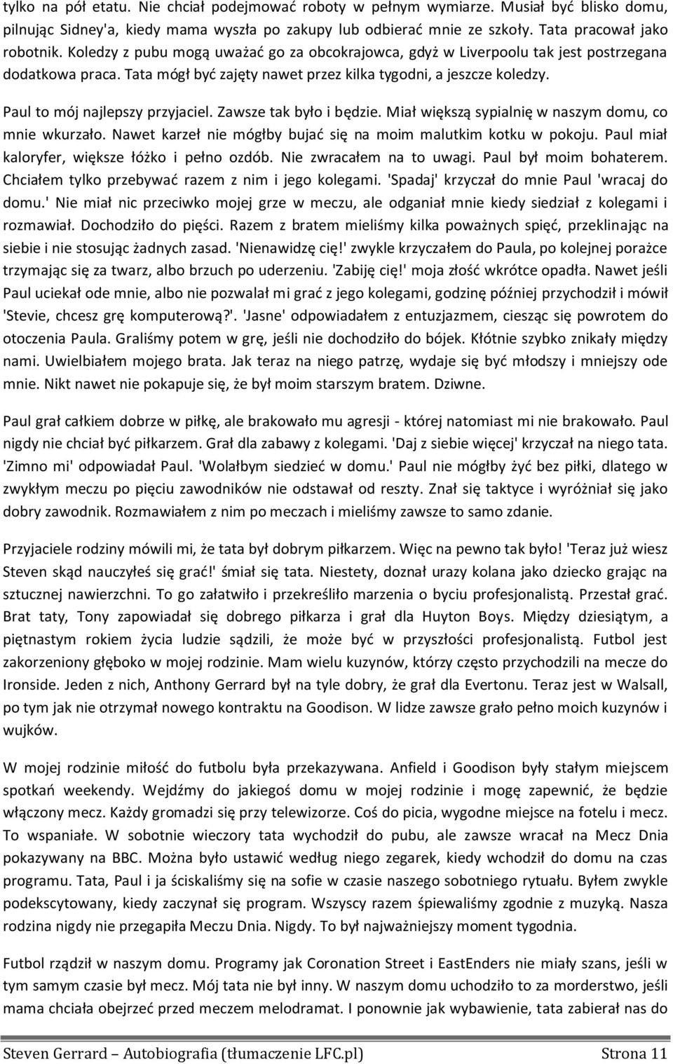 Spotyka się z tatą na pół etatu