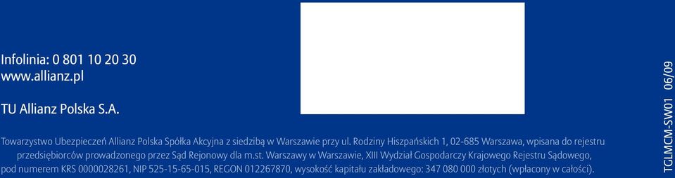 Rodziny Hiszpańskich 1, 02-685 Warszawa, wpisana do rejestr